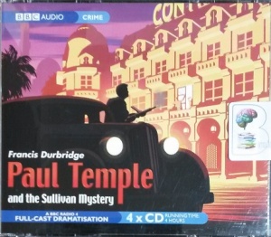 Paul Temple and the Sullivan Mystery written by Francis Durbridge performed by Crawford Logan and Gerda Stevenson on CD (Abridged)